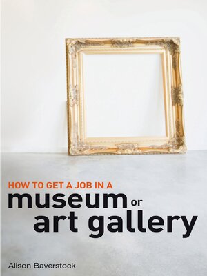 cover image of How to Get a Job in a Museum or Art Gallery